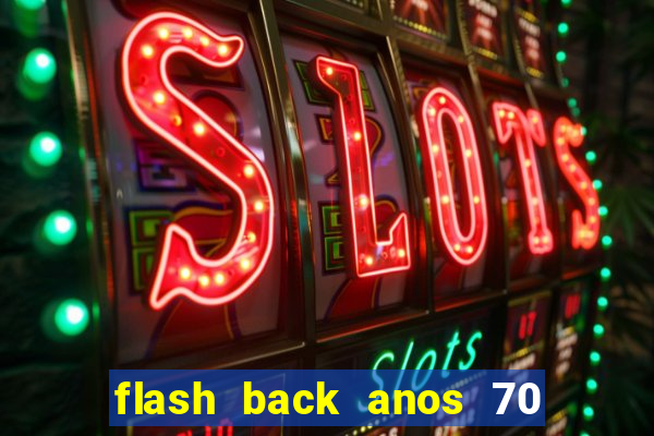 flash back anos 70 80 90 download gratis